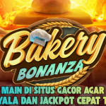 STRATEGI JACKPOT MAKSIMAL BAKERY BONANZA TERBARU